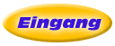 Eingang